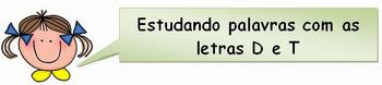 Portal do Professor - Estudando ortografia: utilizando as letras d e t