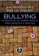 Bullying - Estratégias de sobrevivência para crianças e adultos