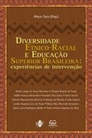 Diversidade Étnico-racial e Educação Superior Brasileira