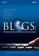 Blogs: revolucionando os meios de comunicação