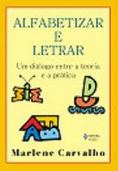 Alfabetizar e Letrar: um Diálogo entre a Teoria e a Prática