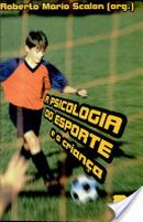 A Psicologia do Esporte e a Criança