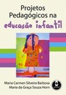 Projetos Pedagógicos na Educação Infantil