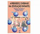 Aprender e Ensinar na Educação Infantil