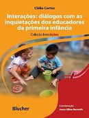 Interações – Diálogos com as Inquietações dos Educadores da Primeira Infância