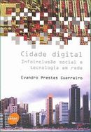 Cidade Digital – Infoinclusão Social e Tecnologia em Rede