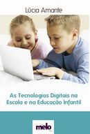 As Tecnologias Digitais na Escola e na Educação