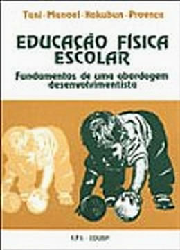 Educação Física Escolar: Fundamentos de uma abordagem desenvolvimentista